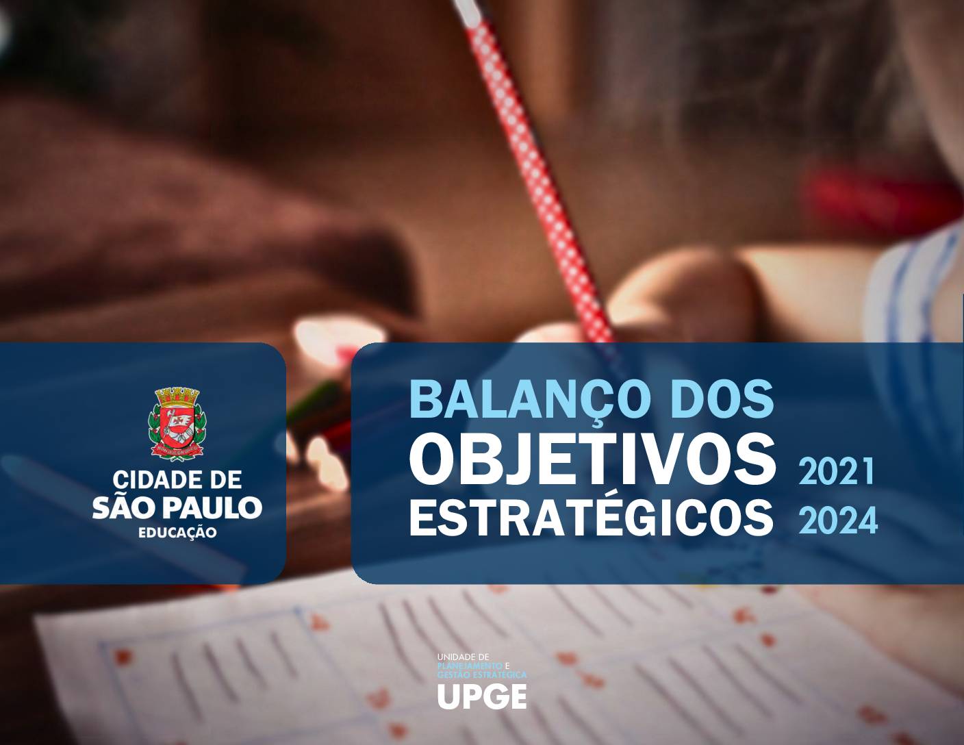 Balanço dos Objetivos Estratégicos 2021-2024 da Secretaria Municipal de Educação de São Paulo.