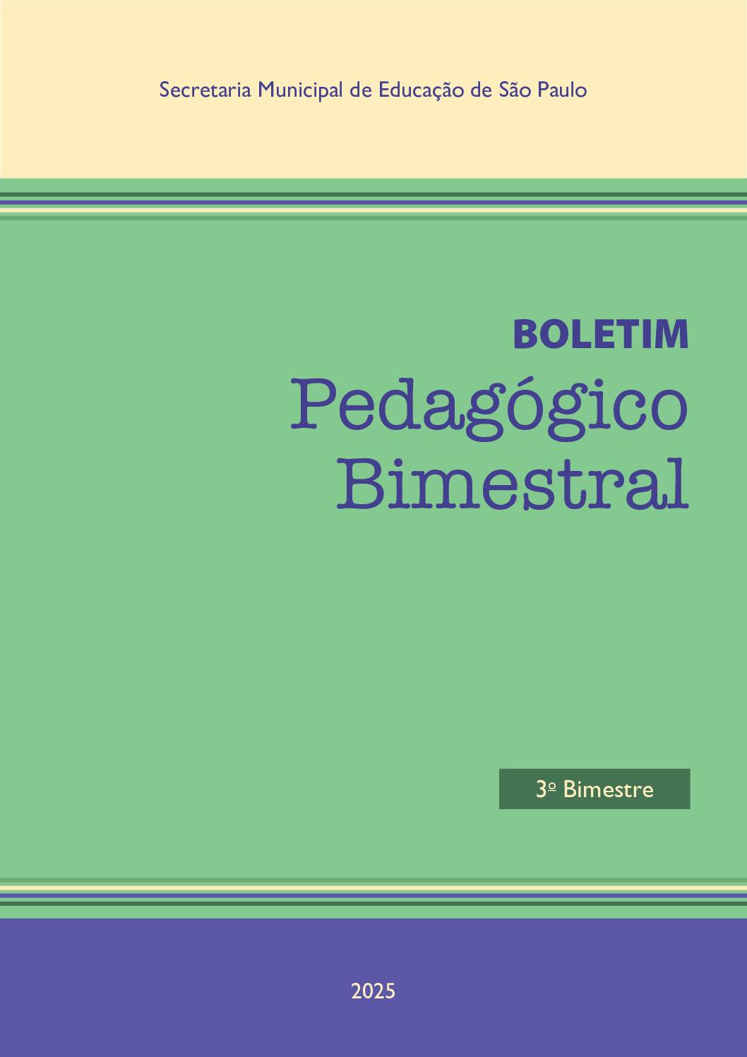 Boletim Pedagógico da Secretaria Municipal de Educação de São Paulo referente ao 3º Bimestre de 2025.