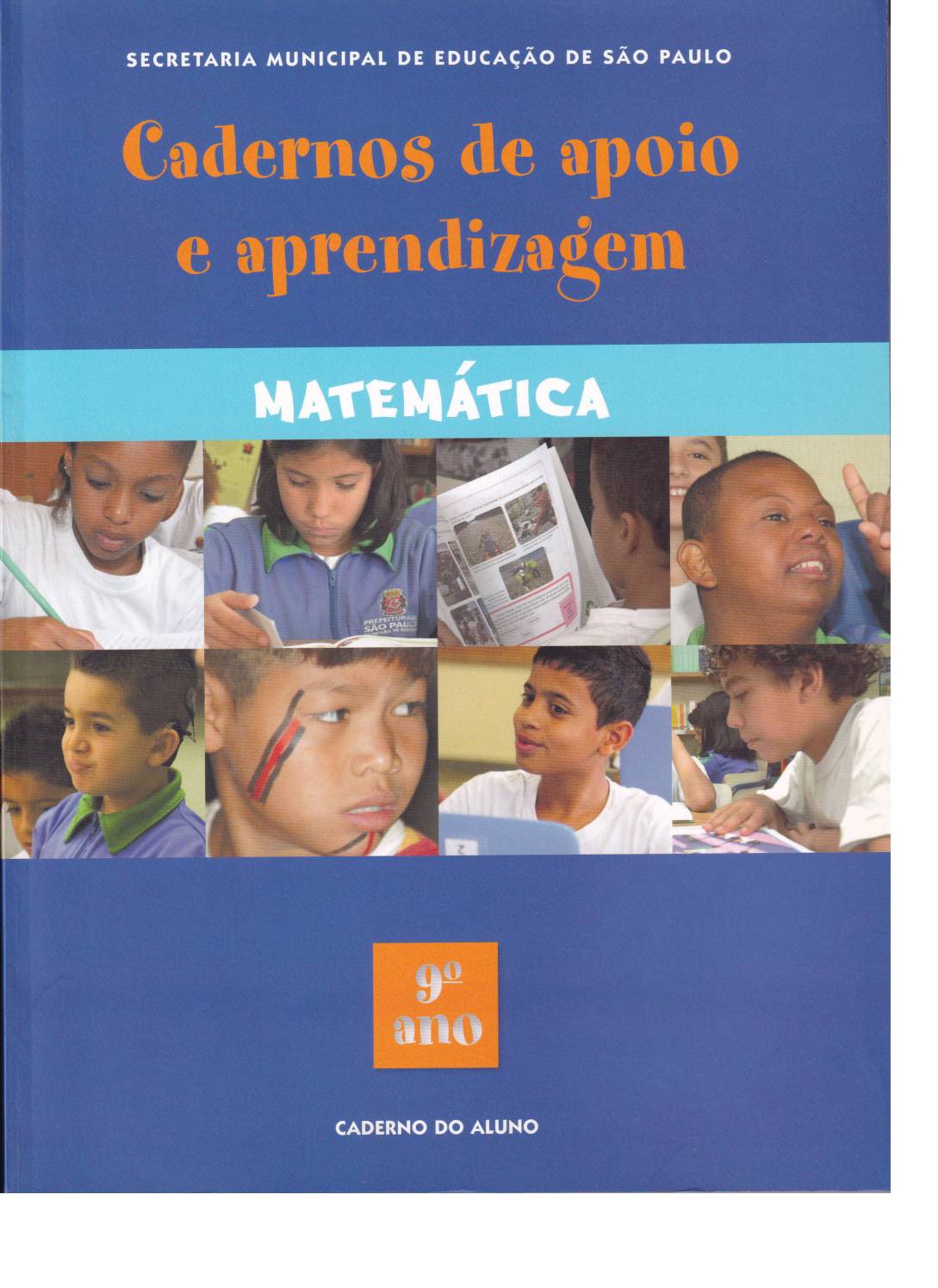 Caderno de Apoio e Aprendizagem contendo sequências de atividades organizadas com base em expectativas de aprendizagem que possibilitam a compreensão da realidade social e cultural dos educandos e a intervenção nesta realidade.
