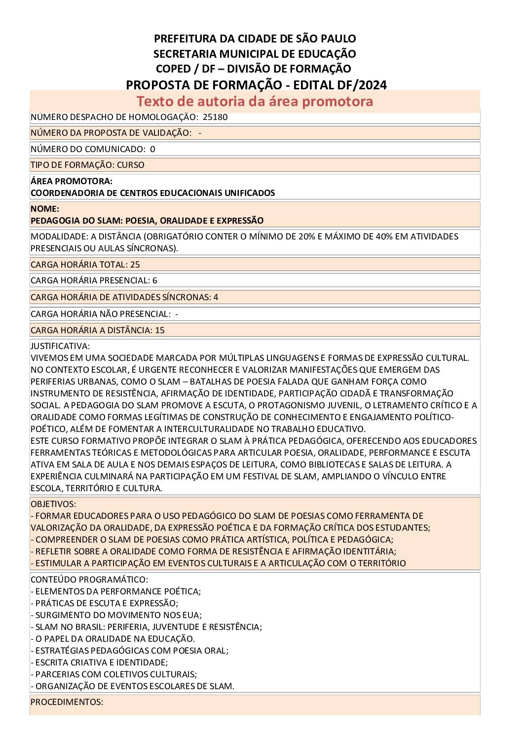 Proposta formativa homologada pela SME.
