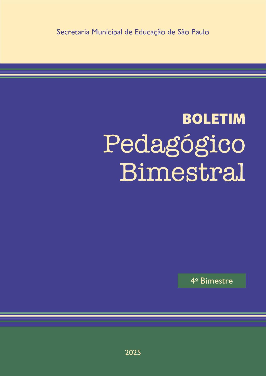 Boletim Pedagógico da Secretaria Municipal de Educação de São Paulo referente ao 4º Bimestre de 2025.