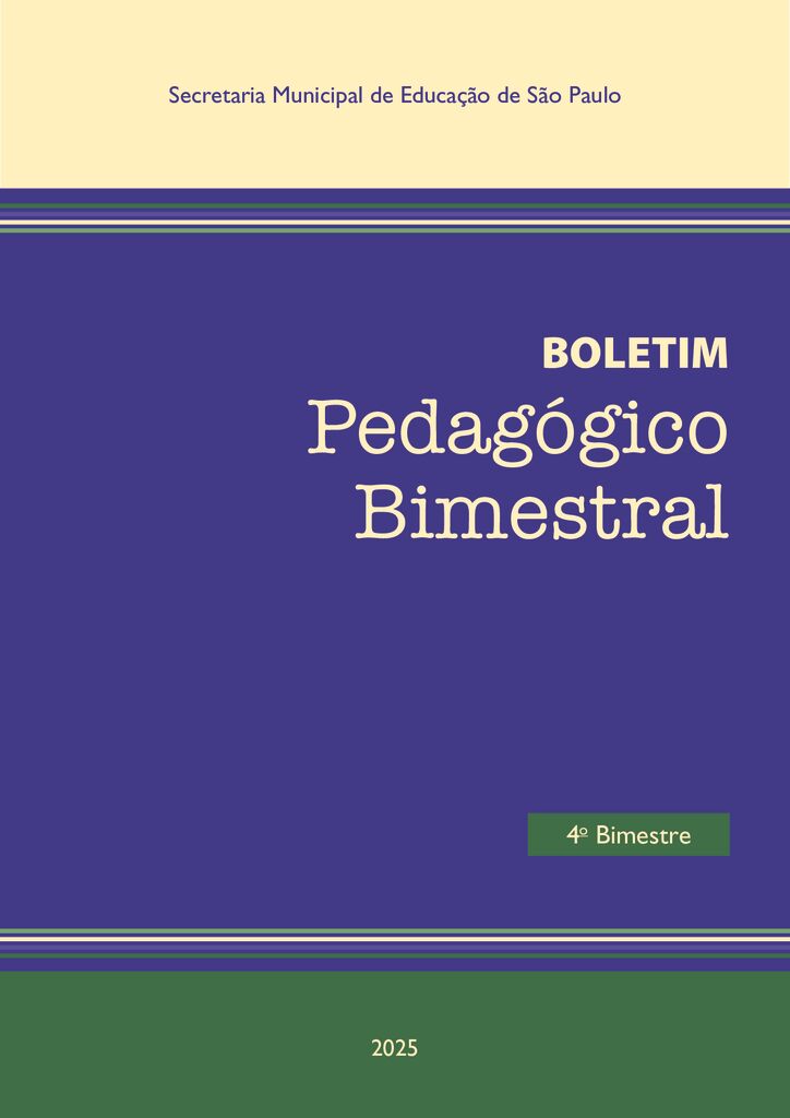 Boletim Pedagógico da Secretaria Municipal de Educação de São Paulo referente ao 4º Bimestre de 2025.