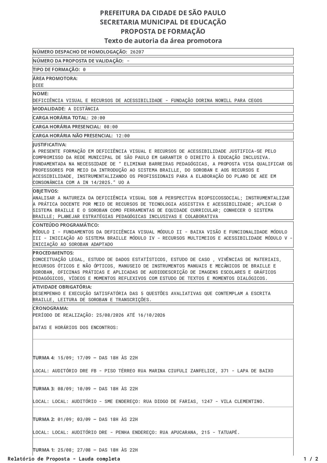 Proposta homologada pela SME.
