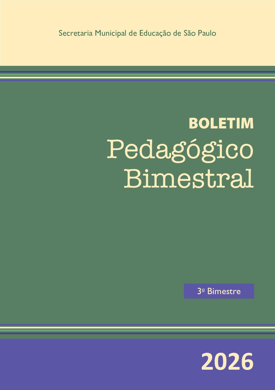 Boletim Pedagógico da Secretaria Municipal de Educação de São Paulo referente ao 3º Bimestre de 2026.